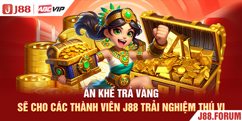 Nổ Hũ 90 - Sân Chơi Nổ Hũ Đổi Thưởng Uy Tín Top 1 Việt Nam Ăn khế trả vàng sẽ cho các thành viên J88 trải nghiệm thú vị