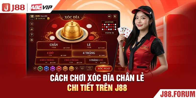 Cách Chơi Xóc Đĩa Chẵn Lẻ Chi Tiết Cho Tân Thủ Từ A - Z Cách chơi xóc đĩa chẵn lẻ chi tiết trên J88