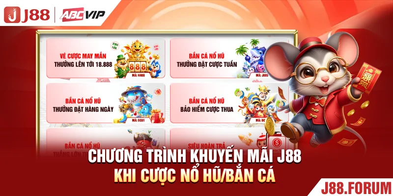 Khuyến Mãi J88 - Bật Mí Các Sự Kiện Độc Quyền Năm 2026 Chương trình khuyến mãi J88 khi cược nổ hũ/bắn cá