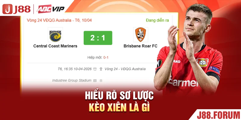 Kèo Xiên Là Gì? Cách Đọc & Kinh Nghiệm Dự Đoán Chuẩn Xác Hiểu rõ sơ lược kèo xiên là gì