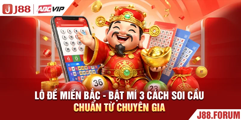 Lô Đề Miền Bắc - Bật Mí 3 Cách Soi Cầu Chuẩn Từ Chuyên Gia