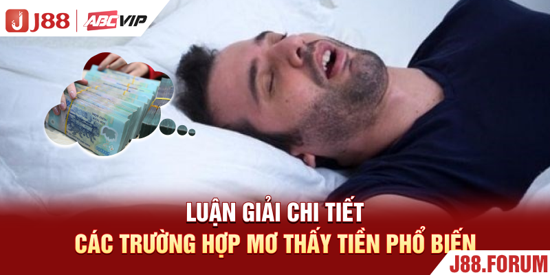 Mơ Thấy Tiền - 10 Dấu Hiệu May Mắn Sắp Gõ Cửa Nhà Bạn Luận giải chi tiết các trường hợp mơ thấy tiền phổ biến