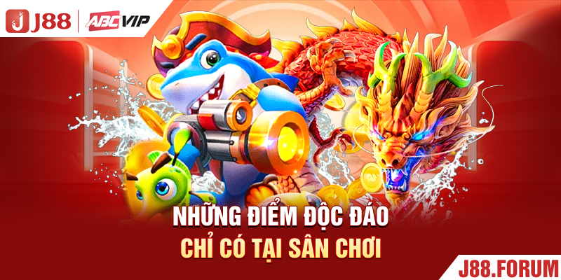 Game Bắn Cá Đại Dương - Chơi Thả Ga, Săn Quà Cực Đã Những điểm độc đáo chỉ có tại sân chơi